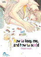 Couverture du livre « How to keep me, and how to scold » de Chiaki Kasai aux éditions Boy's Love