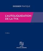 Couverture du livre « L'autoliquidation de la TVA » de Redaction Efl aux éditions Lefebvre