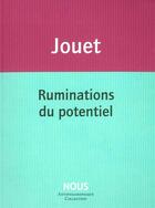 Couverture du livre « Ruminations du potentiel » de Jacques Jouet aux éditions Nous