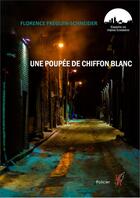 Couverture du livre « Une poupée de chiffon blanc » de Florence Freguin-Schneider aux éditions Editions Encre Rouge