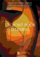 Couverture du livre « Un pont pour Istanbul » de Maria Filomena Lepec aux éditions Publishroom Factory