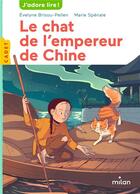 Couverture du livre « Le chat de l'empereur de Chine » de Evelyne Brisou-Pellen et Marie Spénale aux éditions Milan