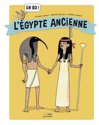 Couverture du livre « L'Egypte ancienne...en BD ! » de Viviane Koenig et Dominique Joly et Marion Duclos aux éditions Belin Education