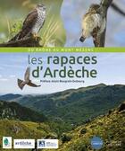 Couverture du livre « Les rapaces d'Ardèche : du Rhône au mont Mézenc » de Nicolas Duroure aux éditions Editions De La Calade