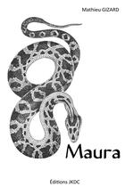 Couverture du livre « Maura » de Mathieu Gizard aux éditions Editions Jkdc