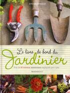 Couverture du livre « Le livre de bord du jardinier » de Steven Bradley aux éditions Marabout