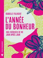 Couverture du livre « L'année du bonheur » de Isabelle Filliozat aux éditions Marabout