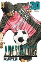 Couverture du livre « Angel voice Tome 30 » de Takao Koyano aux éditions Kana