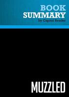 Couverture du livre « Summary: Muzzled : Review and Analysis of Michael Smerconish's Book » de Businessnews Publish aux éditions Political Book Summaries