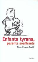 Couverture du livre « Enfants tyrans, parents souffrants » de Purper-Ouakil Diane aux éditions Aubier
