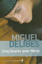 Couverture du livre « Cinq Heures Avec Mario » de Miguel Delibes aux éditions La Decouverte