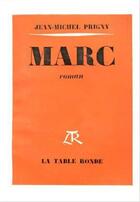 Couverture du livre « Marc » de Prigny Jean-Michel aux éditions Table Ronde