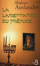 Couverture du livre « La lamentation du prépuce » de Shalom Auslander aux éditions Belfond