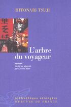 Couverture du livre « L'arbre du voyageur » de Hitonari Tsuji aux éditions Mercure De France