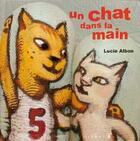 Couverture du livre « Les histoires dans la main Tome 3 ; un chat dans la main » de Lucie Albon aux éditions Glenat
