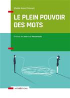 Couverture du livre « Le plein pouvoir des mots » de Shelle Rose Charvet aux éditions Intereditions