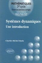Couverture du livre « Systemes dynamiques - une introduction » de Charles-Michel Marle aux éditions Ellipses