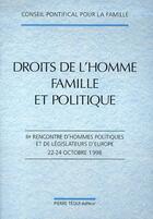 Couverture du livre « Droits de l'homme ; famille et politique » de Conseil Pontifical Pour La Famille aux éditions Tequi