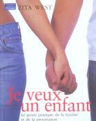 Couverture du livre « Je veux un enfant (ancienne edition) » de Zita West aux éditions Pearson