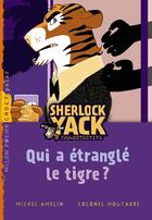 Couverture du livre « Sherlock Yack t.2 ; qui a étranglé le tigre ? » de Michel Amelin aux éditions Milan