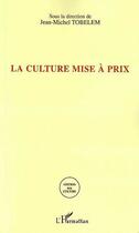 Couverture du livre « La culture mise a prix » de  aux éditions L'harmattan