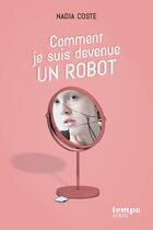 Couverture du livre « Comment je suis devenue un robot » de Coste Nadia aux éditions Syros