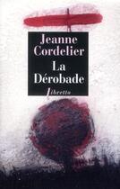 Couverture du livre « La dérobade » de J Cordelier aux éditions Libretto