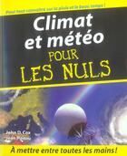 Couverture du livre « Climat et météo pour les nuls » de John D. Cox et Jean Poitou aux éditions First