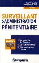 Couverture du livre « Surveillant d'administration pénitentiaire (3e édition) » de Christophe Blondel aux éditions Studyrama