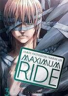 Couverture du livre « Maximum ride Tome 3 » de James Patterson et Narae Lee aux éditions Lombard