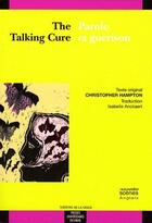 Couverture du livre « The talking cure ; parole et guérison » de Hampton C aux éditions Pu Du Midi