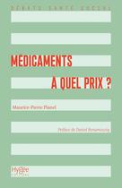 Couverture du livre « Médicaments : À quel prix ? » de Maurice-Pierre Planel aux éditions Hygee