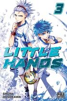 Couverture du livre « Little Hands Tome 3 » de Shoya Hosokawa aux éditions Pika