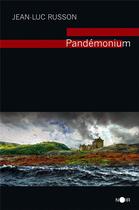 Couverture du livre « Pandémonium » de Jean-Luc Russon aux éditions D'orbestier