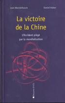 Couverture du livre « La victoire de la chine l'occident piege par la mondialisation » de Haber/Mandelbaum aux éditions Descartes & Cie