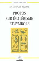 Couverture du livre « Propos sur ésoterisme et symbole » de Rene Adolphe Schwaller De Lubicz aux éditions Dervy