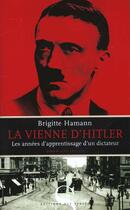 Couverture du livre « La Vienne d'Hitler ; les années d'apprentissage » de Brigitte Hamann aux éditions Syrtes