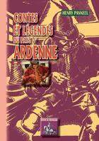 Couverture du livre « Contes et légendes du pays d'Ardenne » de Henry Panneel aux éditions Editions Des Regionalismes