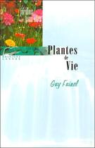 Couverture du livre « Plantes de vie » de Guy Fuinel aux éditions Lanore