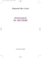 Couverture du livre « Puissance du mystère » de Philippe Mac Leod aux éditions Castor Astral