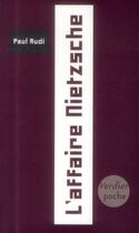 Couverture du livre « L'affaire Nietzsche » de Paul Audi aux éditions Verdier