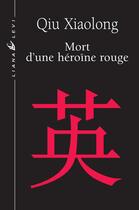 Couverture du livre « Mort d'une heroine rouge » de Xiaolong Qiu aux éditions Liana Levi