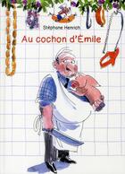 Couverture du livre « Au cochon d'Emile » de Stephane Henrich aux éditions Kaleidoscope