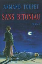 Couverture du livre « Sans Bitoniau » de Armand Toupet aux éditions Royer Editions