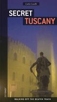 Couverture du livre « Secret tuscany » de Carlo Caselli aux éditions Jonglez