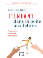 Couverture du livre « L'enfant dans la boîte aux lettres ; une mère adoptive témoigne » de Marie-Luce Debar aux éditions Mame