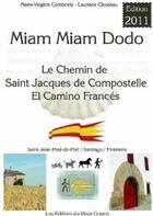 Couverture du livre « Miam-miam-dodo ; le chemin de Saint Jacques de Compostelle ; la voie du Puy ; du Puy-en-Velay à saint-Jean-Pied-de-Port » de Clouteau et Cambriels aux éditions Vieux Crayon