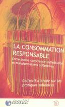 Couverture du livre « La consommation responsable » de  aux éditions Ecosociete