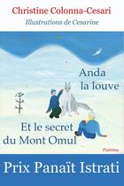Couverture du livre « Anda la louve et le secret du Mont Omul » de Christine Colonna-Cesari aux éditions Editions Piatnitsa
