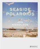 Couverture du livre « Jon nicholson seaside polaroids » de Nicholson Jon aux éditions Prestel